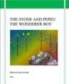 THE STONE AND PEPEU THE WONDERER BOY